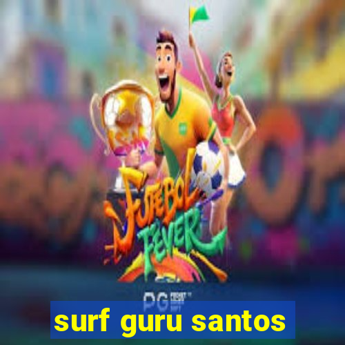 surf guru santos